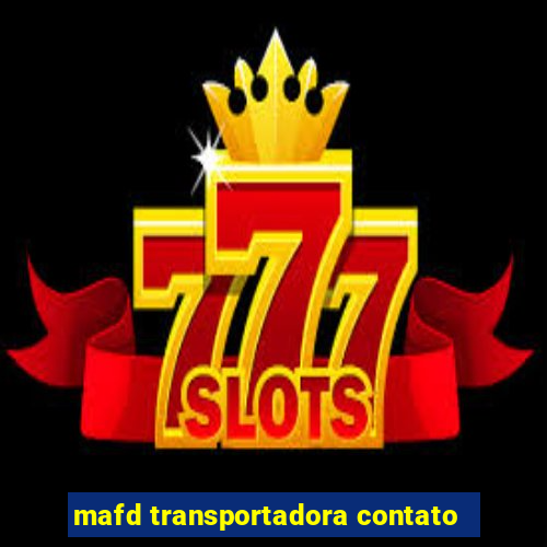 mafd transportadora contato